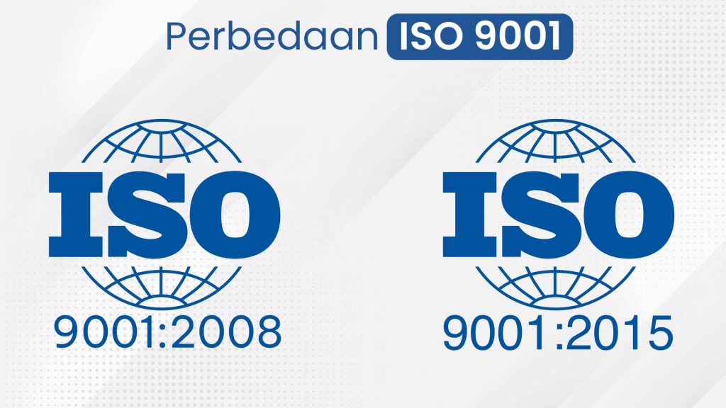 Perbedaan ISO 9001 2008 dan ISO 9001 2015