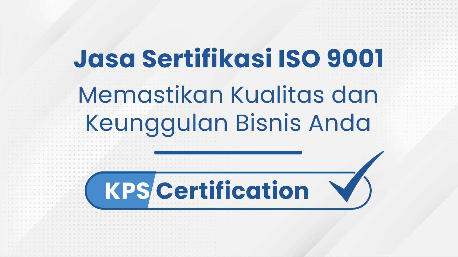 Jasa Sertifikasi ISO KPS Certification