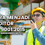 Kompetensi untuk menjadi Auditor ISO 9001:2015