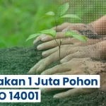 Hari Gerakan Sejuta Pohon Mendorong Implementasi ISO 14001