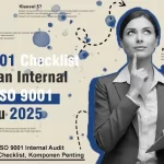 ISO 9001 Checklist Lengkap, Panduan Internal Audit ISO 9001 Terbaru 2025