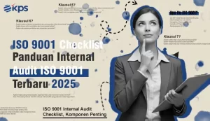 ISO 9001 Checklist Lengkap, Panduan Internal Audit ISO 9001 Terbaru 2025