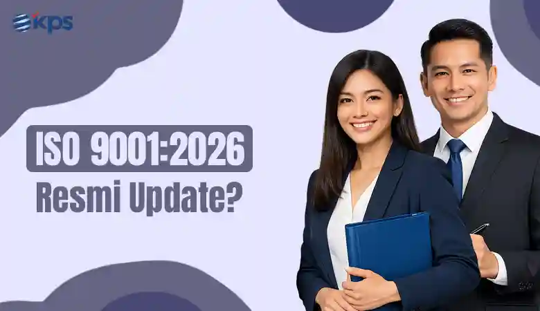 ISO 90012026 Resmi Update Ini Perubahannya