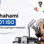 Pahami 9001 ISO pada Perusahaan Industri