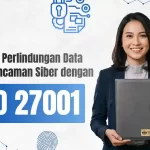 Strategi Perlindungan Data di Era Ancaman Siber dengan ISO 27001